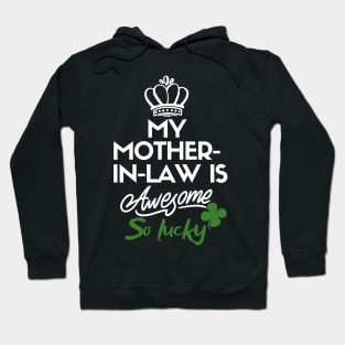 My mother-in-law is awesome so lucky Hoodie